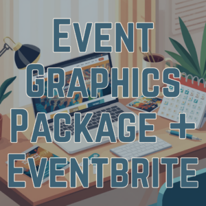 Event Graphics + Eventbrite Setup